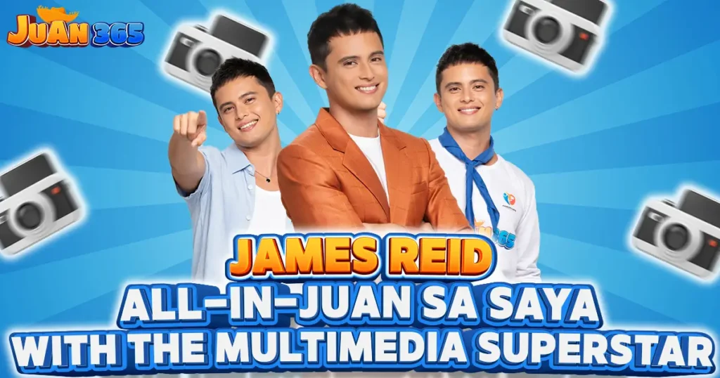 juan365 james reid- all-in-juan sa saya with the multimedia superstar