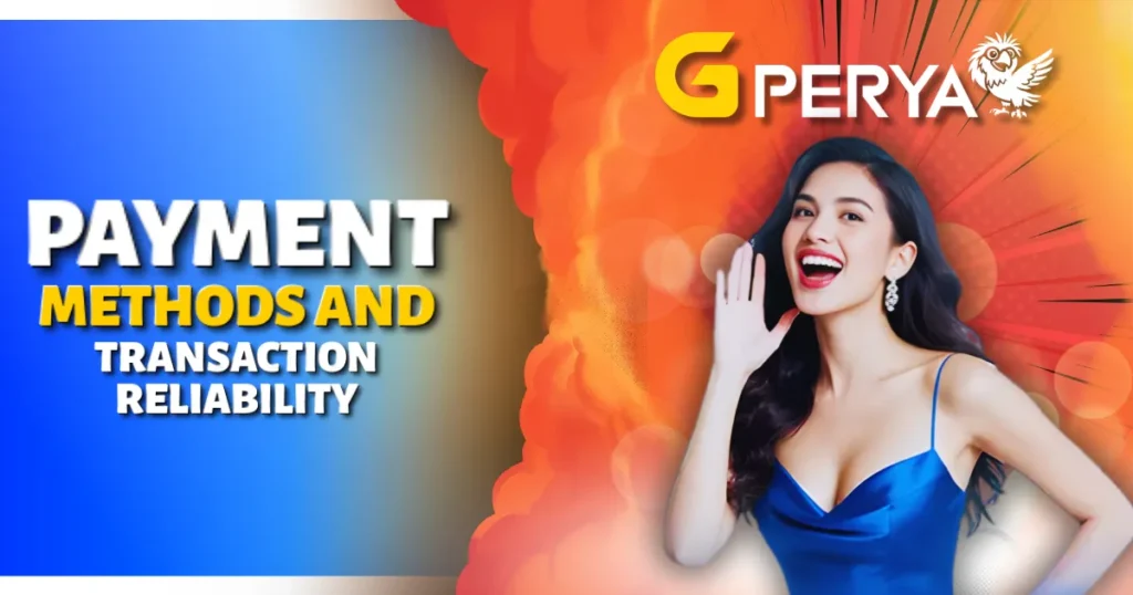 payment methods and transaction reliability
