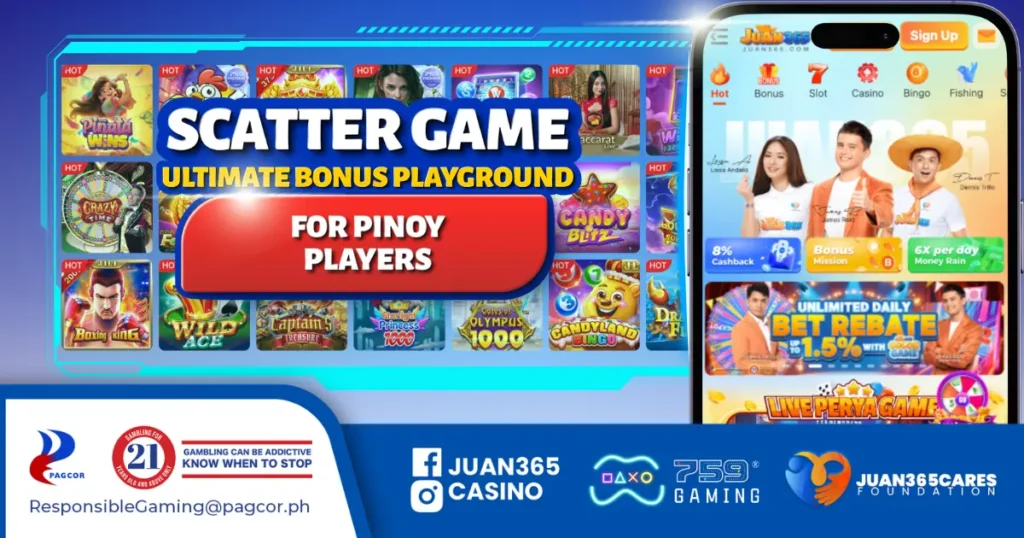 scatter game why juan365 is the ultimate bonus playground for pinoy players