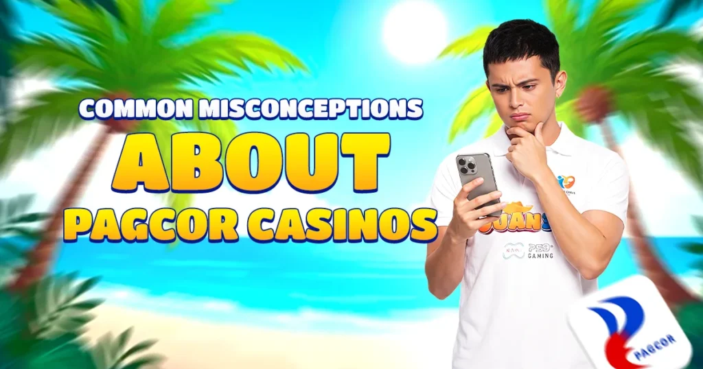 Common Misconceptions About PAGCOR Casinos