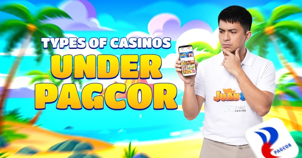 Types of Casinos Under PAGCOR