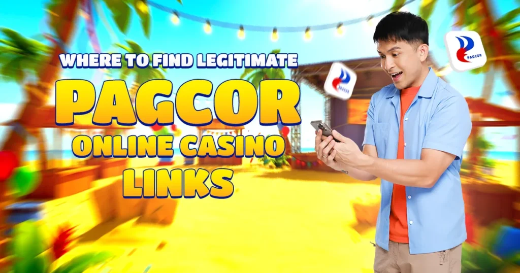 Where to Find Legitimate PAGCOR Online Casino Links
