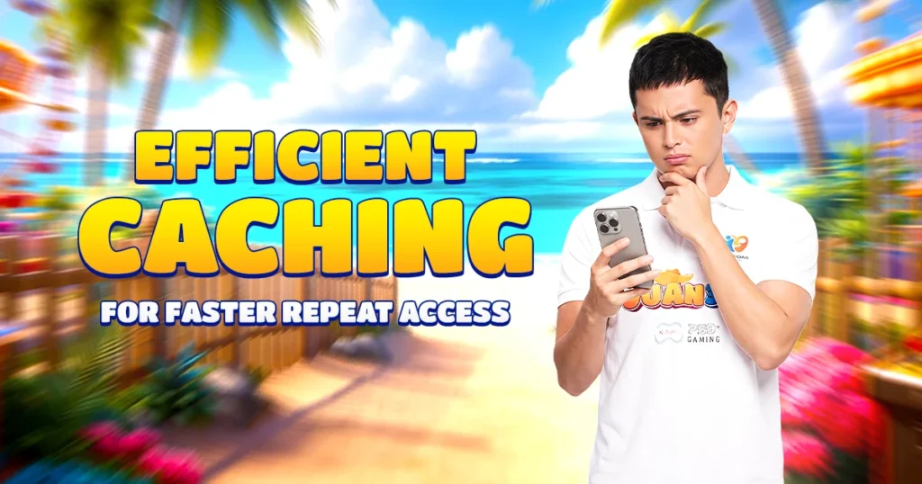 juan 365ph: efficient caching for faster repeat access