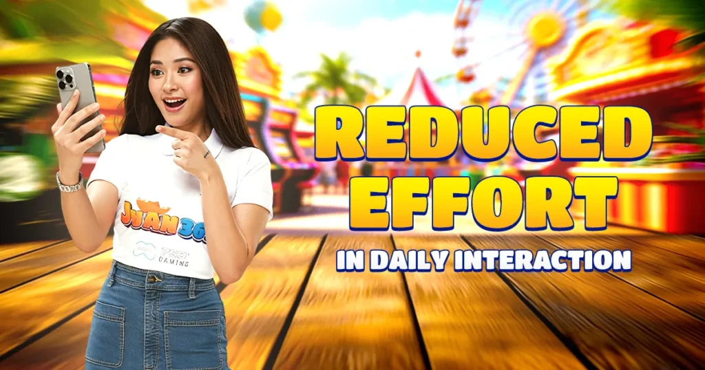 juan 365ph convenience: reduced effort in daily interaction