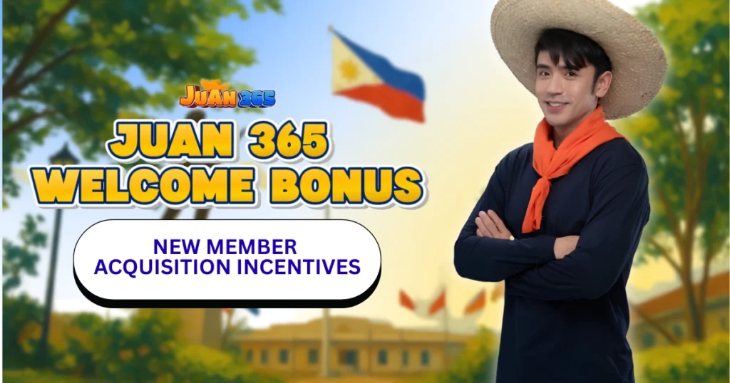 juan 365 welcome bonus new member acquisition incentives