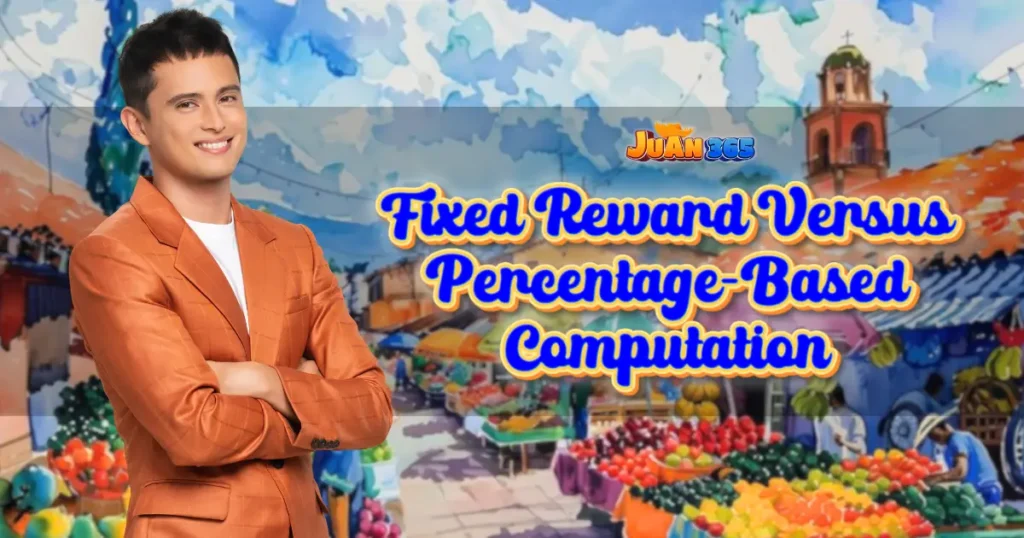juan 365 bonus calculation_ fixed reward versus percentage-based computation